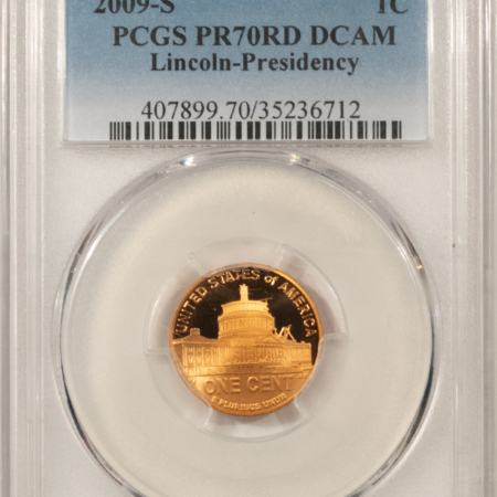 Lincoln Cents (Memorial) 2009-S PROOF LINCOLN CENT, PRESIDENCY – PCGS PR-70 RD DCAM