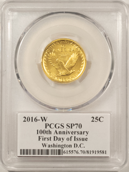 Bullion 2016-W 1/4 OZ STANDING LIBERTY 25C GOLD CENTENNIAL – PCGS SP-70 1ST DAY MERCANTI