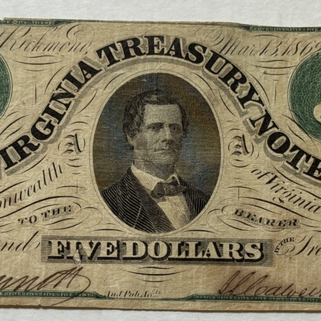 New Store Items 1862 $5 VIRGINIA TREASURY NOTE – ISSUED SIGNATURES, NICE COLOR, CR-13, VERY FINE