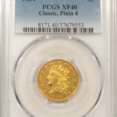 $5 1834 $5 CLASSIC GOLD HALF EAGLE, PLAIN 4 – PCGS XF-40 ATTRACTIVE TYPE COIN!