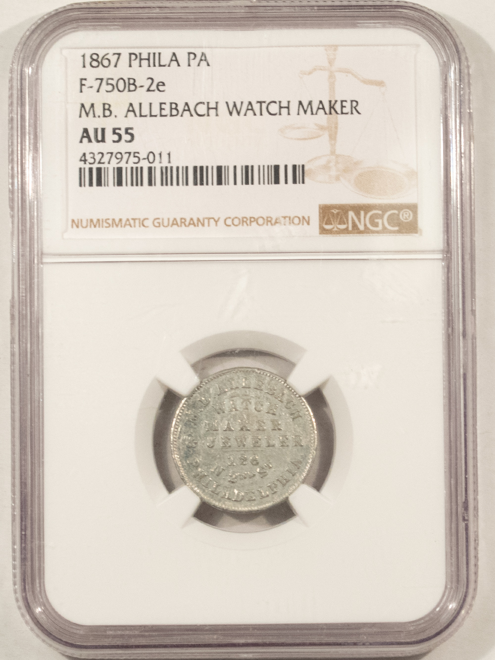 Exonumia 1867 PHILA PA, F-750B-2E MB ALLEBACH WATCH MAKER TRADE TOKEN, R-9 – NGC AU-55 Exonumia 1867 PHILA PA, F-750B-2E MB ALLEBACH WATCH MAKER TRADE TOKEN, R-9 – NGC AU-55