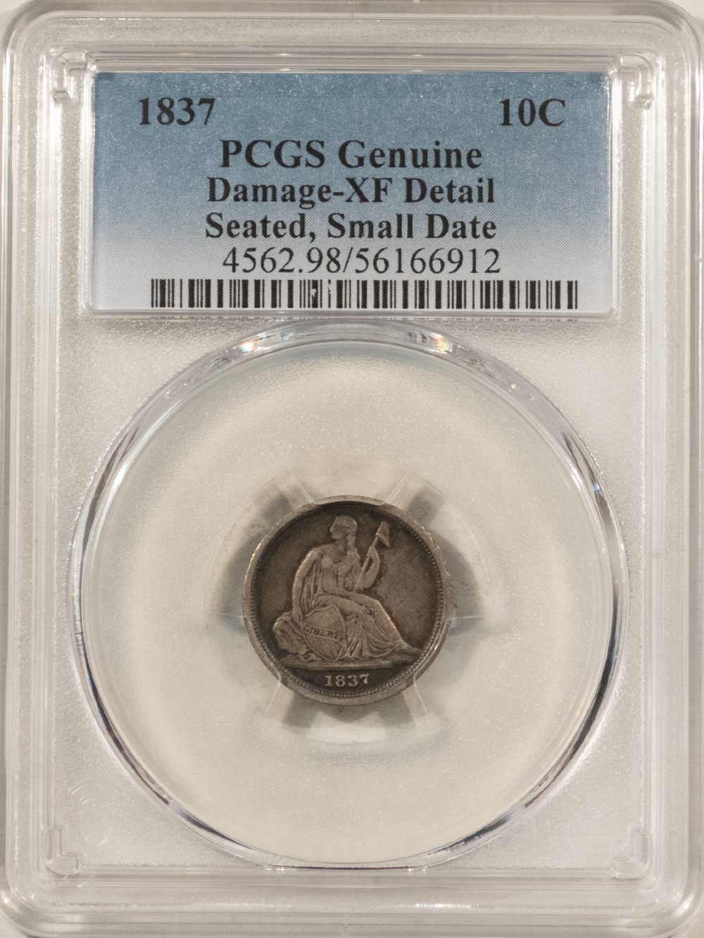 Dimes 1837 LIBERTY SEATED DIME, SMALL DATE PCGS GENUINE XF DETAILS, DAMAGED, NICE LOOK Dimes 1837 LIBERTY SEATED DIME, SMALL DATE PCGS GENUINE XF DETAILS, DAMAGED, NICE LOOK