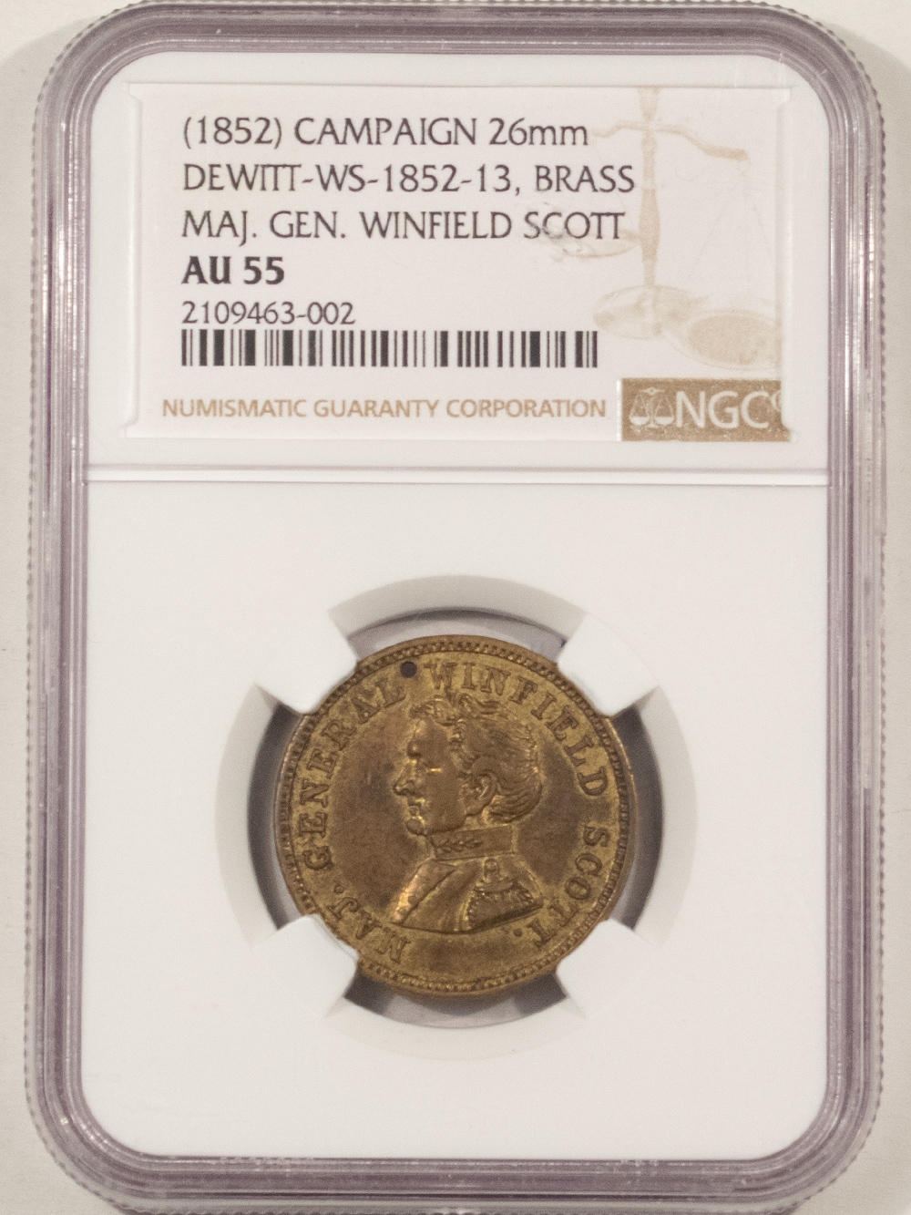 Exonumia (1852) CAMPAIGN 26MM DEWITT-WS-1852-13 BRASS MAJ. GEN W. SCOTT MEDAL – NGC AU-55 Exonumia (1852) CAMPAIGN 26MM DEWITT-WS-1852-13 BRASS MAJ. GEN W. SCOTT MEDAL – NGC AU-55