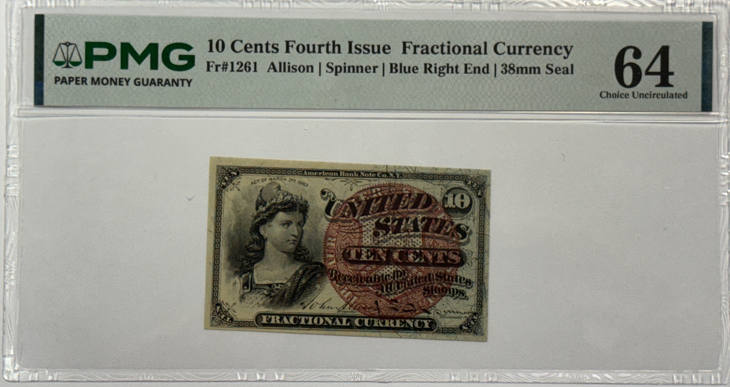 Fractional Currency 10c 4TH ISSUE FRACTIONAL CURRENCY, FR#1261 ALLISON/SPINNER 38MM SEAL – PMG CU-64 Fractional Currency 10c 4TH ISSUE FRACTIONAL CURRENCY, FR#1261 ALLISON/SPINNER 38MM SEAL – PMG CU-64