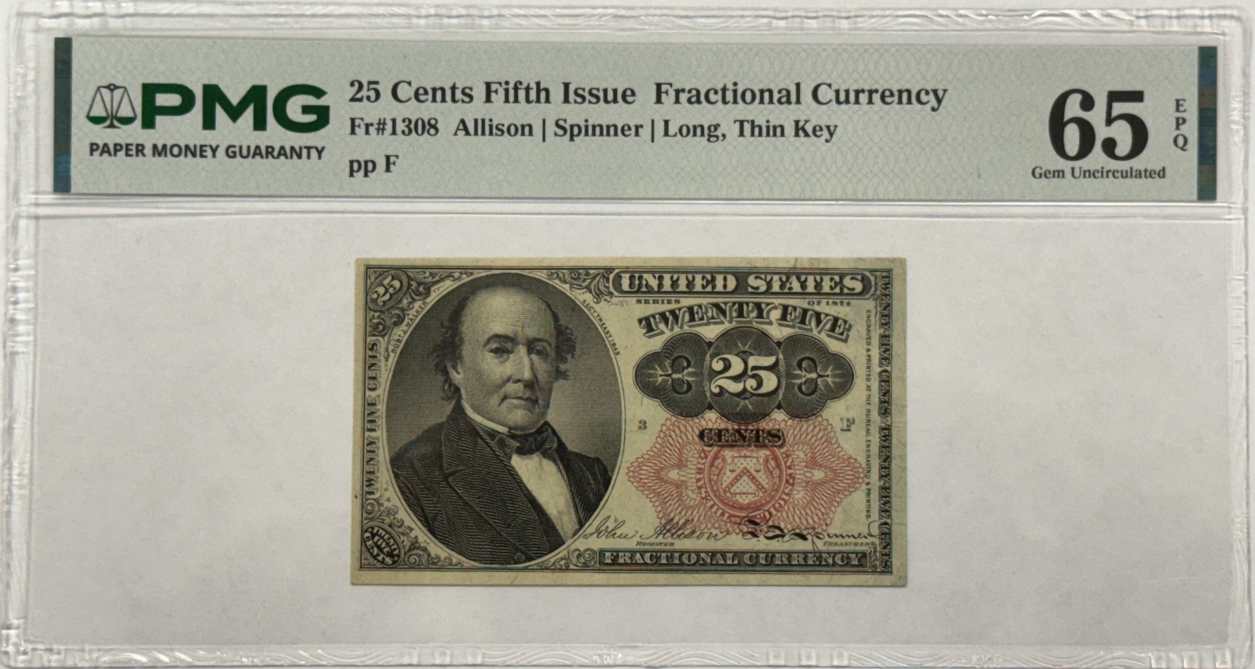 Fractional Currency 25c 5TH ISSUE FRACTIONAL CURRENCY FR#1308 ALLISON/SPINNER/LONG PMG GEM UNC 65EPQ Fractional Currency 25c 5TH ISSUE FRACTIONAL CURRENCY FR#1308 ALLISON/SPINNER/LONG PMG GEM UNC 65EPQ