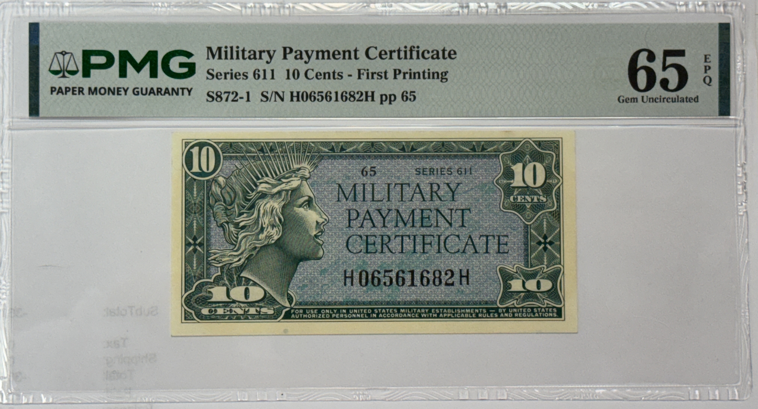 Military Payment Certificates SERIES 611 10 CENTS MPC MILITARY PAYMENT CERTIFICATE, S872-1 PMG GEM UNC 65 EPQ! Military Payment Certificates SERIES 611 10 CENTS MPC MILITARY PAYMENT CERTIFICATE, S872-1 PMG GEM UNC 65 EPQ!