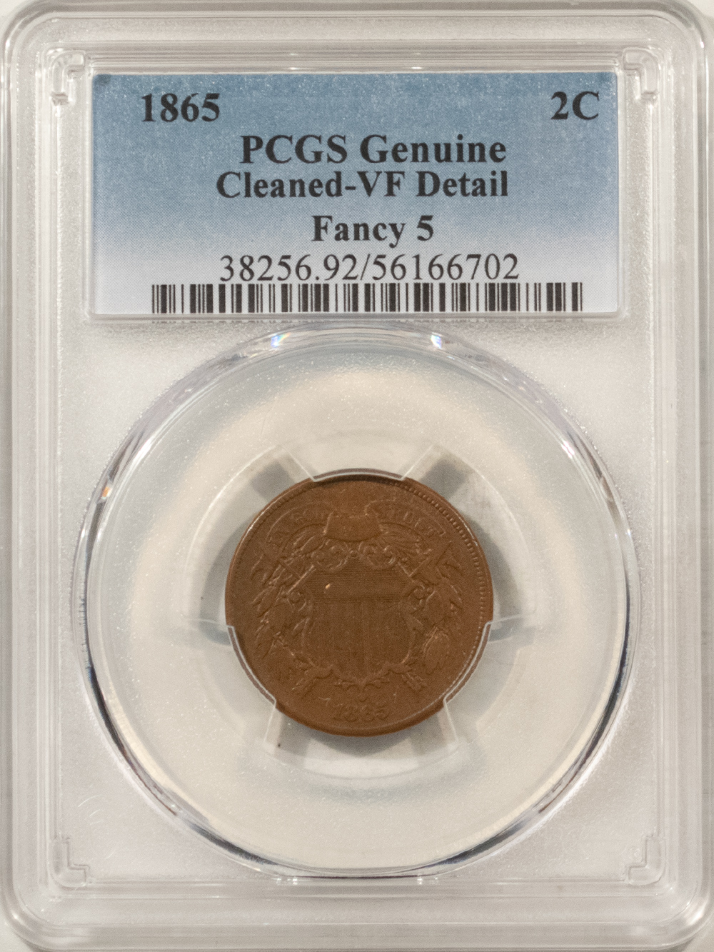 New Certified Coins 1865 TWO CENT PIECE FANCY 5 – PCGS GENUINE VF DEAILS, CLEANED, LOOKS BETTER! New Certified Coins 1865 TWO CENT PIECE FANCY 5 – PCGS GENUINE VF DEAILS, CLEANED, LOOKS BETTER!