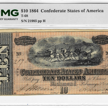 Confederate Notes 1864 $10 CONFEDERATE STATES OF AMERICA, T-68, PMG CHOICE ABOUT UNC-58, EPQ!