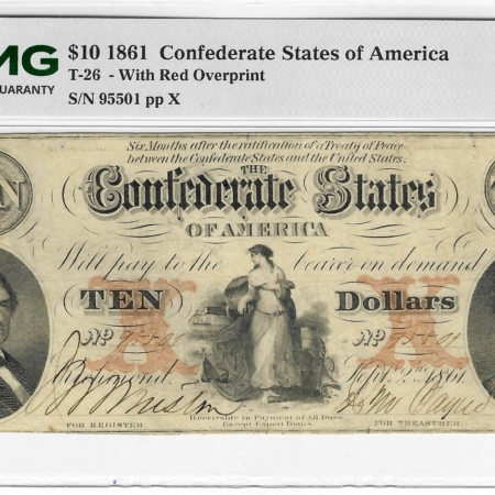 Confederate Notes 1861 $10 CONFEDERATE STATES OF AMERICA, T-26 W/ RED OVERPRINT-PMG VF-25 PINHOLES Confederate Notes 1861 $10 CONFEDERATE STATES OF AMERICA, T-26 W/ RED OVERPRINT-PMG VF-25 PINHOLES