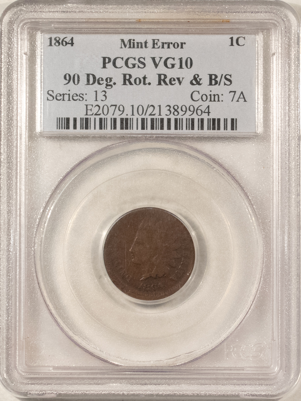 Indian 1864 INDIAN CENT MINT ERROR, 90 DEGREE ROTOATED REVERSE & BROADSTRUCK PCGS VG-10 Indian 1864 INDIAN CENT MINT ERROR, 90 DEGREE ROTOATED REVERSE & BROADSTRUCK PCGS VG-10
