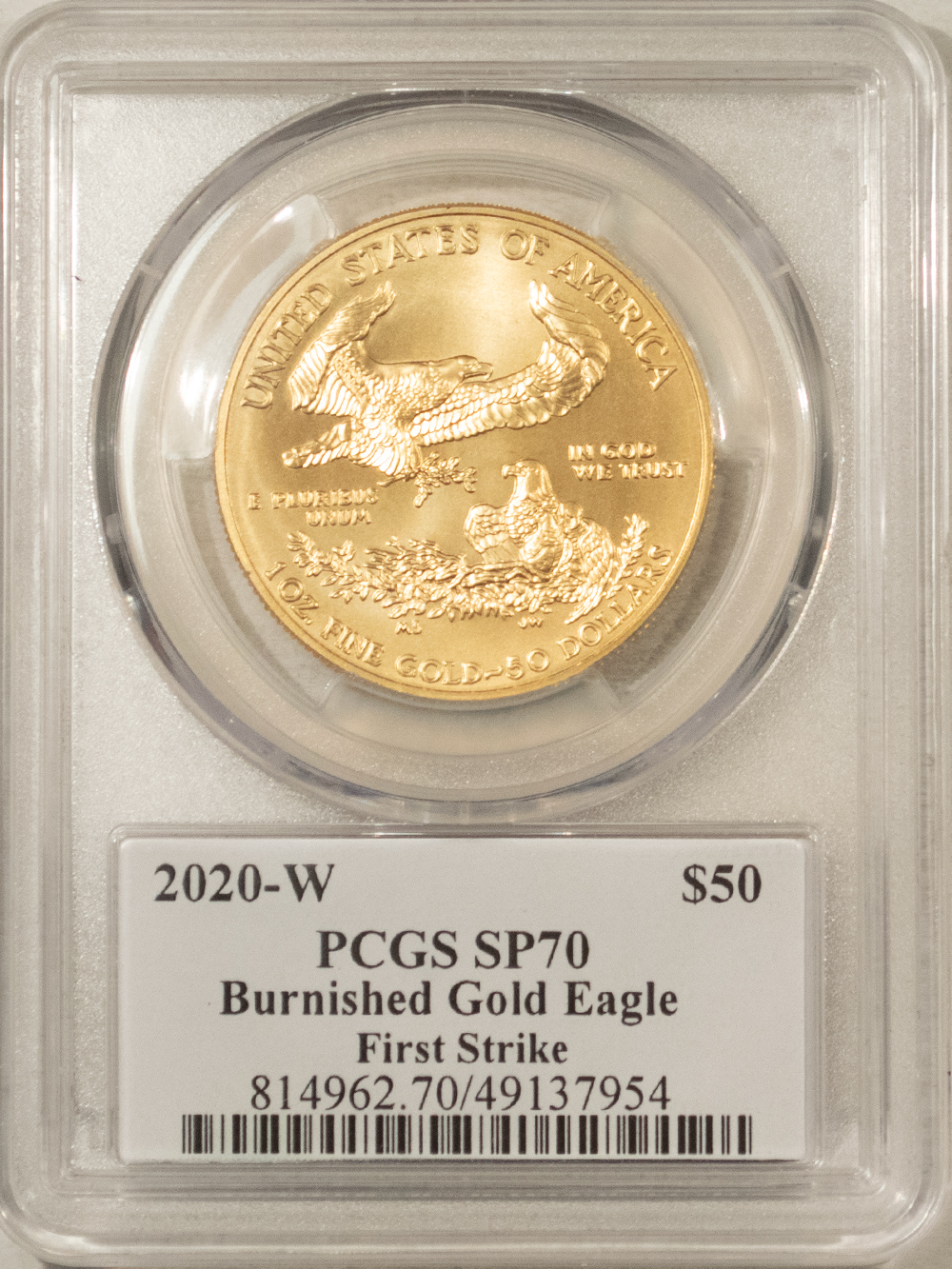 American Gold Eagles, Buffaloes, & Liberty Series 2020-W $50 BURNISHED 1 OZ AMERICAN GOLD EAGLE PCGS SP-70 V75 LABEL FIRST STRIKE American Gold Eagles, Buffaloes, & Liberty Series 2020-W $50 BURNISHED 1 OZ AMERICAN GOLD EAGLE PCGS SP-70 V75 LABEL FIRST STRIKE