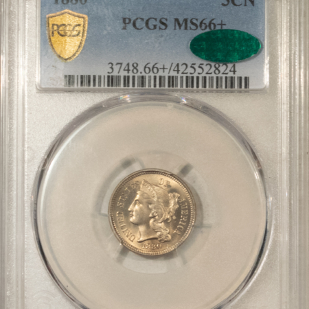 CAC Approved Coins 1880 THREE CENT NICKEL – PCGS MS-66+ SCARCE, PQ & CAC APPROVED! MINTAGE 21,000!