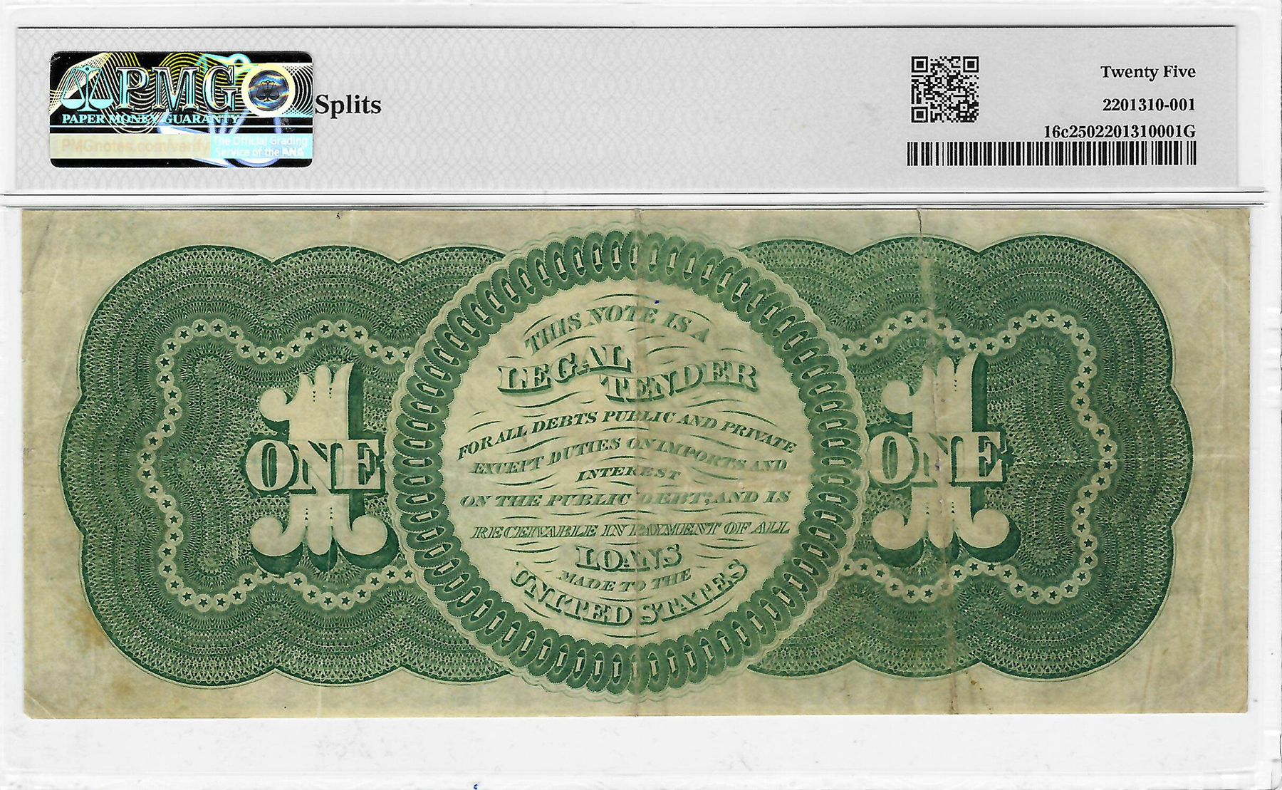 Legal Tender U.S. Notes 1862 $1 LEGAL TENDER, FR#16c, SERIES 235-284 CHITTENDON/SPINNER PMG VF-25 SPLITS Legal Tender U.S. Notes 1862 $1 LEGAL TENDER, FR#16c, SERIES 235-284 CHITTENDON/SPINNER PMG VF-25 SPLITS