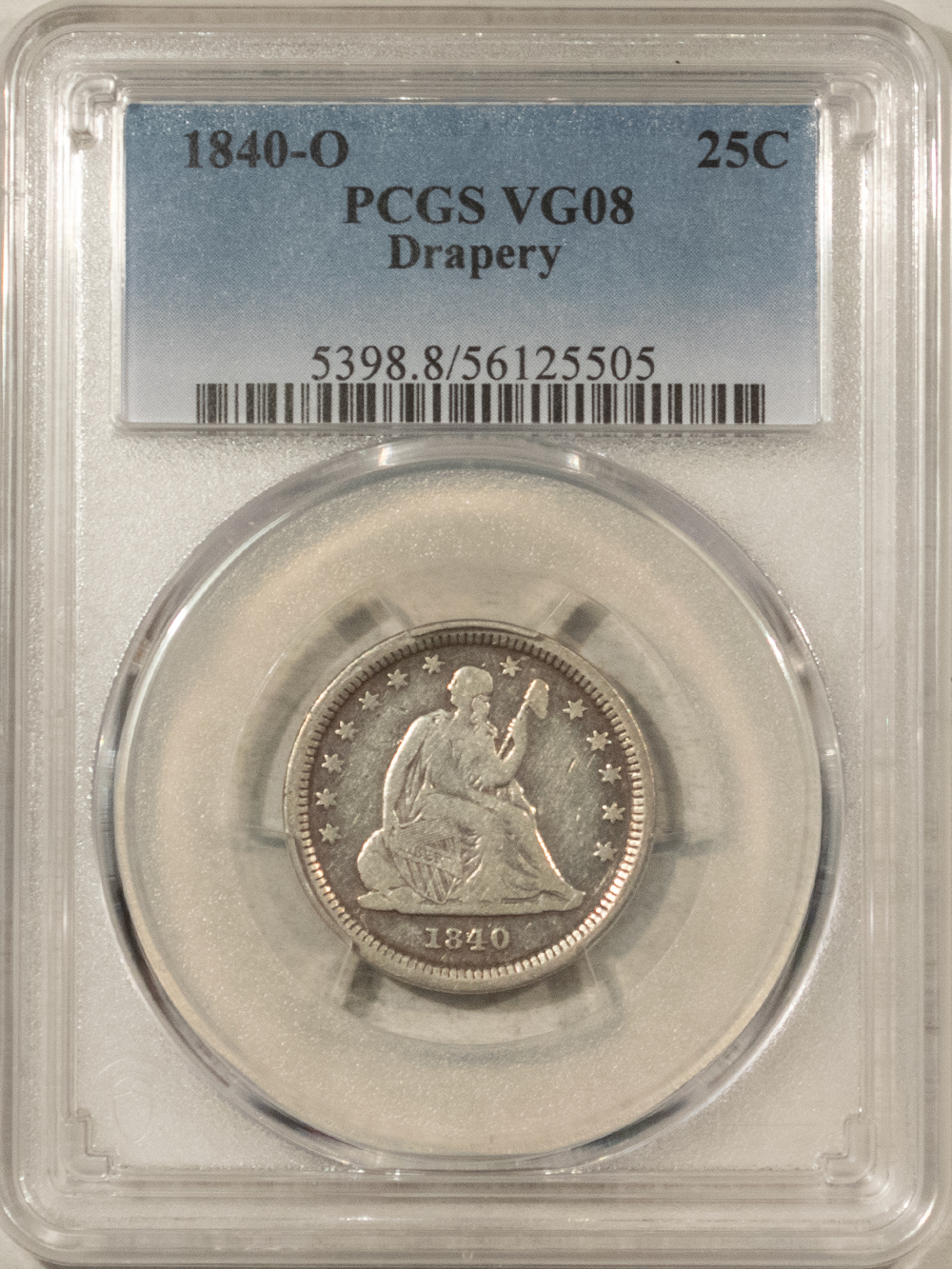 Liberty Seated Quarters 1840-O SEATED LIBERTY QUARTER, DRAPERY – PCGS VG-08 Liberty Seated Quarters 1840-O SEATED LIBERTY QUARTER, DRAPERY – PCGS VG-08