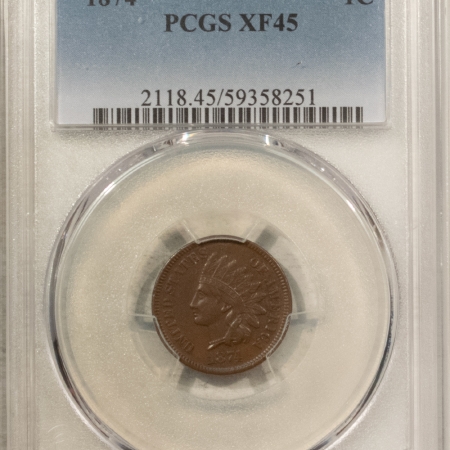 Indian 1874 INDIAN CENT – PCGS XF-45 SMOOTH CHOCOLATE BROWN, LOOKS AU