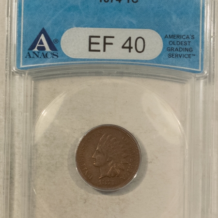 Indian 1874 INDIAN CENT – ANACS EF-40, CHOICE!