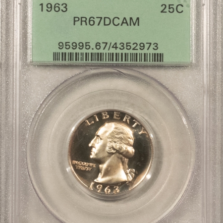 New Certified Coins 1963 PROOF WASHINGTON QUARTER, PCGS PR-67 DCAM, OLD GREEN HOLDER PREMIUM QUALITY
