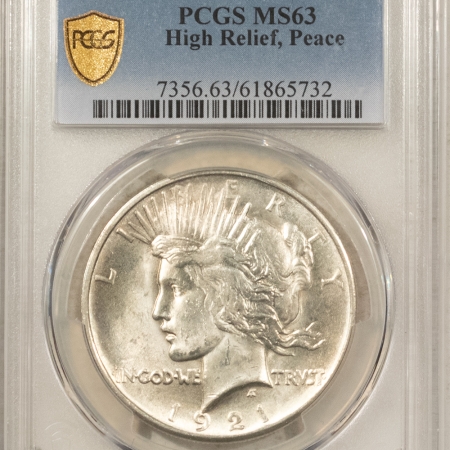 Dollars 1921 $1 PEACE DOLLAR, HIGH RELIEF – PCGS MS-63 BLAST WHITE & CHOICE