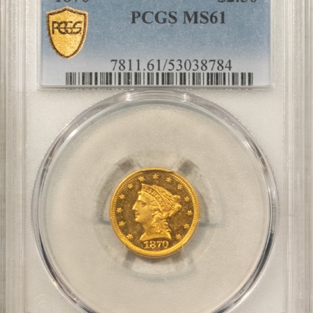 $2.50 1870 $2.50 LIBERTY GOLD QUARTER EAGLE – PCGS MS-61, RARE! LOW-MINTAGE, LOOKS PL!