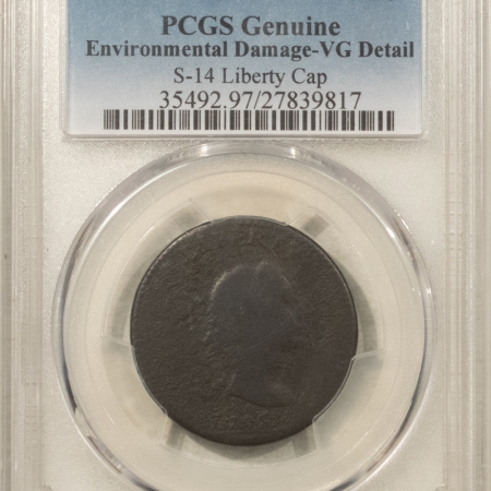 Early Copper & Colonials 1793 LIBERTY CAP LARGE CENT, S-14 – PCGS GENUINE, VG DETAIL, ENV DAMAGE, RARE!