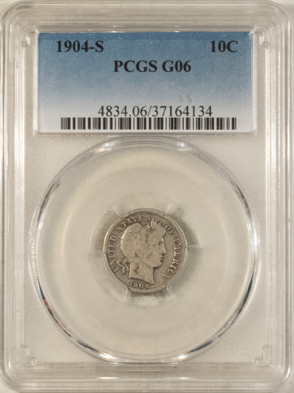 Barber Dimes 1904-S BARBER DIME – PCGS G-6 Barber Dimes 1904-S BARBER DIME – PCGS G-6
