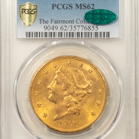 $20 1906 $20 LIBERTY GOLD DOUBLE EAGLE – PCGS MS-62, VERY TOUGH, LOW MINTAGE & CAC!