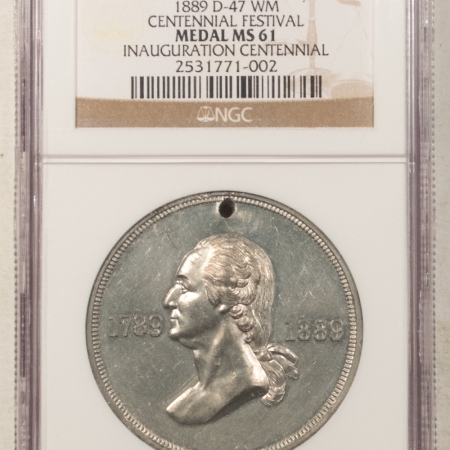 Exonumia 1889 D-47 WASHINGTON INAUGURATION CENTENNIAL FESTIVAL MEDAL WHITE METAL NGC MS61
