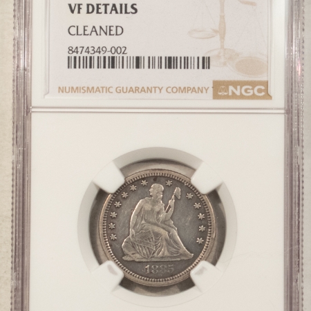 Liberty Seated Quarters 1885 SEATED LIBERTY QUARTER – NGC VF DETAILS, CLEANED, TOUGH BUSINESS STRIKE!