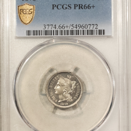 New Certified Coins 1878 PROOF THREE CENT NICKEL – PCGS PR-66+, PQ & SUPERB, WILL CAC AGAIN!