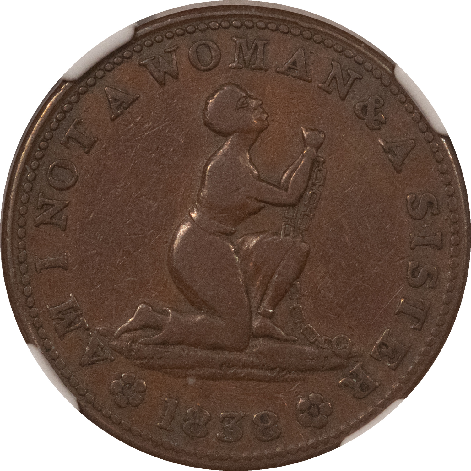 Civil War & Hard Times 1838 HT-81 AM I NOT A WOMAN & A SISTER HARD TIMES TOKEN – NGC VF-30 BN Civil War & Hard Times 1838 HT-81 AM I NOT A WOMAN & A SISTER HARD TIMES TOKEN – NGC VF-30 BN