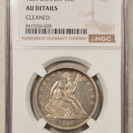Half Dollars 1839 DRAPERY LIBERTY SEATED HALF DOLLAR NGC AU-DETAILS CLEANED, TOUGH, NICE LOOK