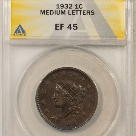 Coronet Head Large Cents 1832 CORONET HEAD LARGE CENT MEDIUM LETTERS – ANACS EF-45, LOOKS AU! LUSTROUS!