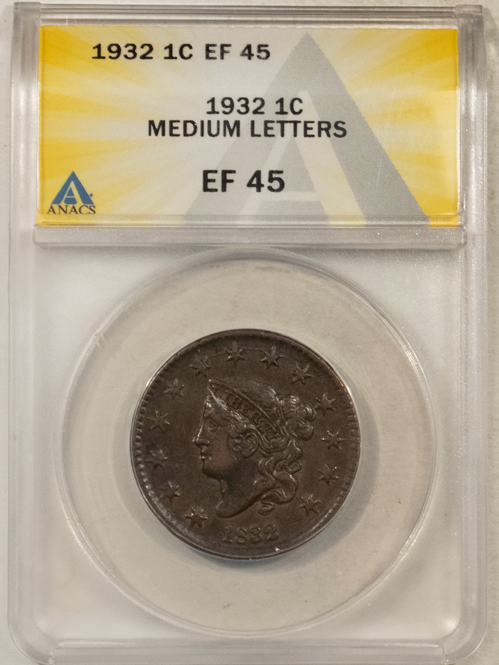 Coronet Head Large Cents 1832 CORONET HEAD LARGE CENT MEDIUM LETTERS – ANACS EF-45, LOOKS AU! LUSTROUS! Coronet Head Large Cents 1832 CORONET HEAD LARGE CENT MEDIUM LETTERS – ANACS EF-45, LOOKS AU! LUSTROUS!